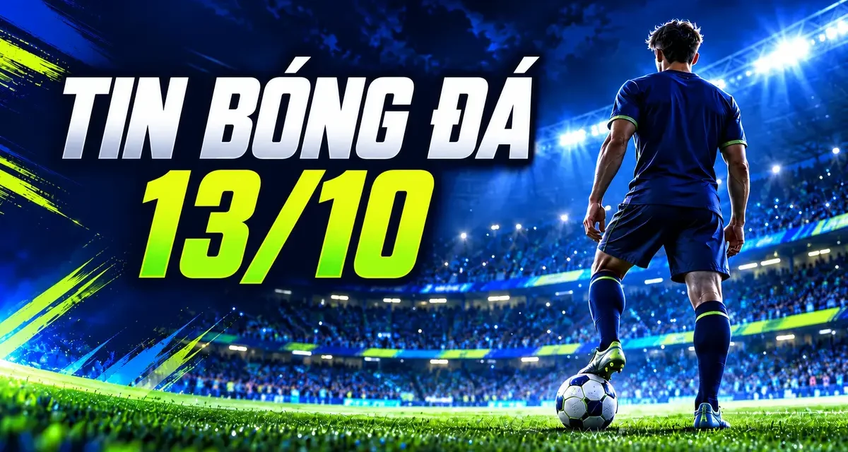 Ảnh bìa Goal123 với tiêu đề Tin bóng đá 13/10, cầu thủ trên sân vận động ban đêm