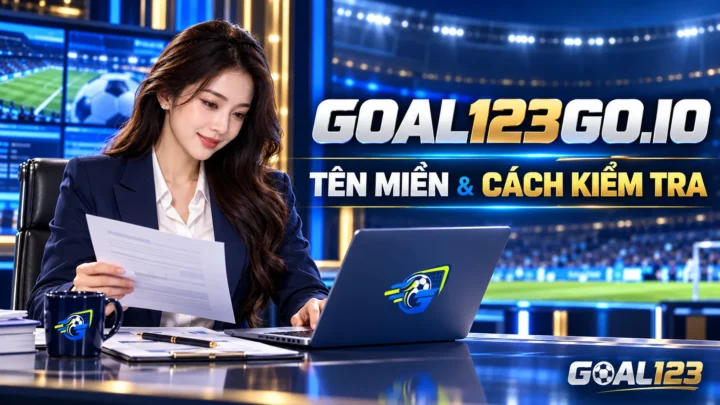 Nữ đại diện Goal123 giới thiệu tên miền goal123go.io và cách kiểm tra